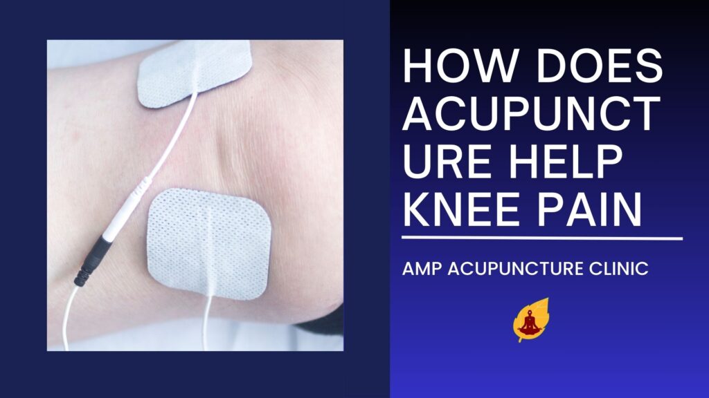 how does acupuncture help knee pain