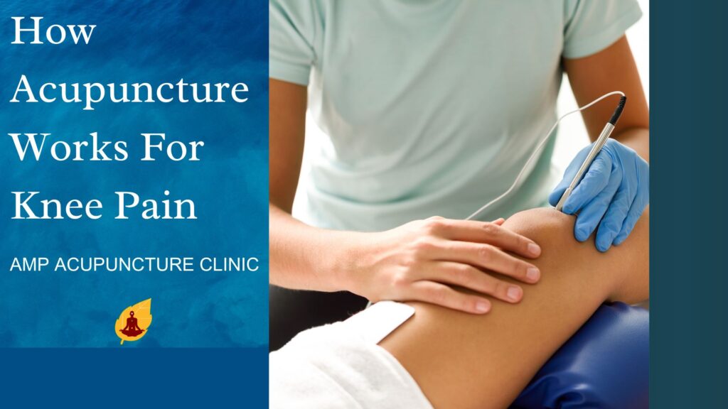 how acupuncture works for knee pain