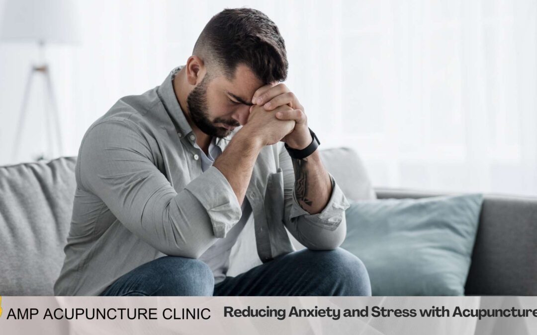 Reducing Anxiety and Stress with Acupuncture