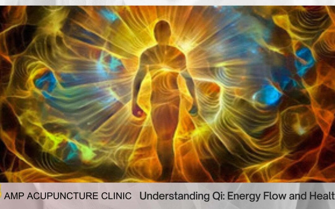 Understanding Qi: Energy Flow and Health