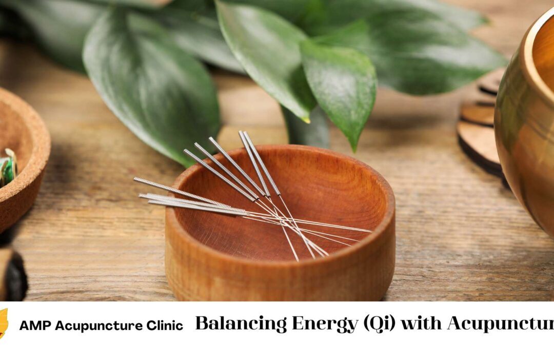 Balancing Energy (Qi) with Acupuncture